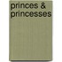 Princes & Princesses