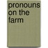 Pronouns on the Farm