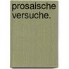 Prosaische Versuche. by Gottlieb Conrad Pfeffel