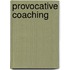 Provocative Coaching