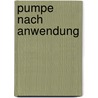 Pumpe nach Anwendung door B. Cher Gruppe