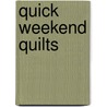 Quick Weekend Quilts door Debbie Mumm