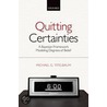 Quitting Certainties door Michael G. Titelbaum