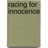 Racing for Innocence door Jennifer Pierce