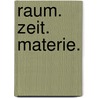 Raum. Zeit. Materie. door Weyl Hermann