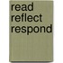 Read Reflect Respond