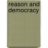 Reason And Democracy by Jr. Spragens Thomas A.