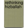 Rethinking Hizballah by Samer Nassif Abboud