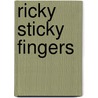 Ricky Sticky Fingers door Julia Cook