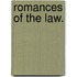 Romances of the Law.