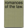 Romances of the Law. door Robert Edward Francillon