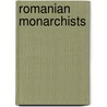 Romanian monarchists door Books Llc