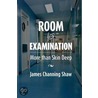 Room for Examination by James Channing Shaw