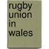 Rugby Union in Wales