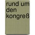 Rund um den Kongreß