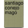Santiago Conejo Mago door Antoon Krings