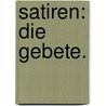 Satiren: Die Gebete. by Johann Daniel Falk