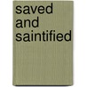 Saved and Saintified door Tiana Laveen
