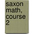 Saxon Math, Course 2