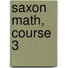 Saxon Math, Course 3 door Stephen Hake