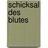 Schicksal des Blutes by Stephanie Madea