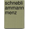 Schnebli Ammann Menz by Dolf Schnebli
