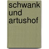 Schwank Und Artushof door Thomas Gutwald