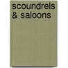 Scoundrels & Saloons door Rich Mole