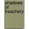 Shadows of Treachery by Christian Dunn