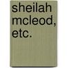 Sheilah McLeod, etc. by Guy Newell Boothby
