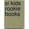 Si Kids Rookie Books by Mark Weakland