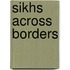 Sikhs Across Borders