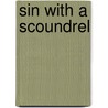 Sin with a Scoundrel door Sara Bennett