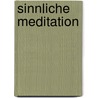 Sinnliche Meditation by Lisa Tenzin-Dolma