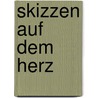 Skizzen auf dem Herz door Norbert Meier