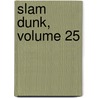 Slam Dunk, Volume 25 by Takehiko Inoue