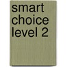 Smart Choice Level 2 by Wilson