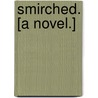 Smirched. [A novel.] door Aldyth Ingram