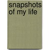 Snapshots of My Life by Richard Chin