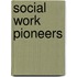 Social Work Pioneers