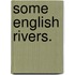 Some English Rivers.