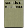 Sounds of Resistance by Andrea Wolvers