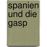 Spanien Und Die Gasp by Daniel Stein