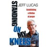 Standing on My Knees door Jeff Lucas