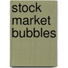 Stock Market Bubbles by Nima Pouyan