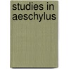 Studies in Aeschylus door Martin L. West