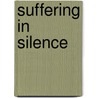 Suffering In Silence door Ananthakrishnan Sampathkumar