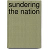 Sundering the Nation by Maria Regina Alonso Buznego