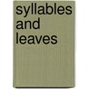 Syllables and Leaves by Wendy Saloman
