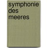 Symphonie des Meeres by Frank Tuppek